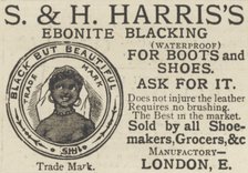 S & Harris's Ebonite Blacking, 1893. Artist: Unknown