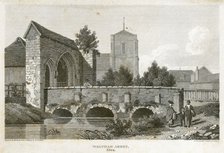 Bridge and gatehouse of Waltham Abbey, Essex, 1800. Artist: Unknown.