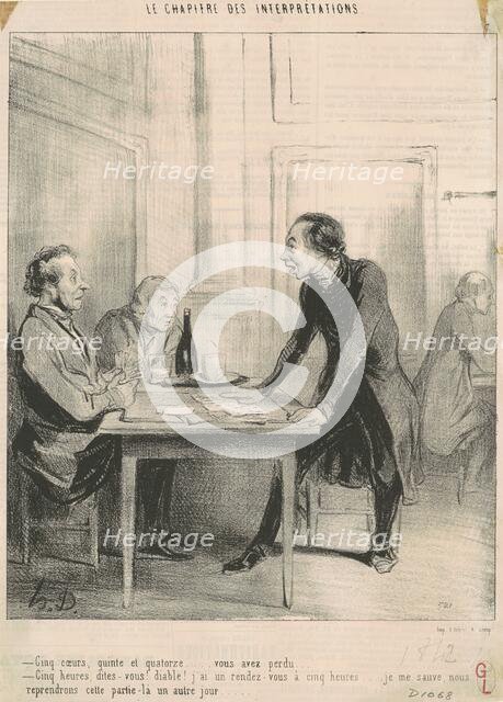 Cinq coeurs, quinte et quatorze ..., 19th century. Creator: Honore Daumier.