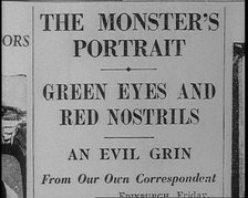 Newspaper Headline Reading: 'The Monster's Portrait - Green Eyes and Red Nostrils..., 1933. Creator: British Pathe Ltd.