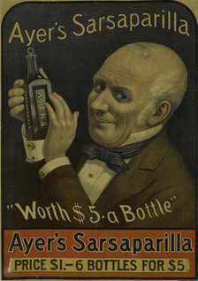 Ayer's sarsaparilla. "Worth $5 a bottle", c1895 - 1917. Creator: Unknown.