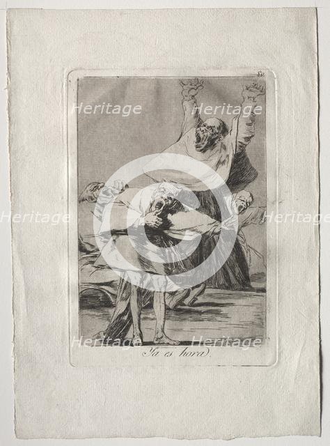 Ochenta Caprichos: It is Time, 1793-1798. Creator: Francisco de Goya (Spanish, 1746-1828).