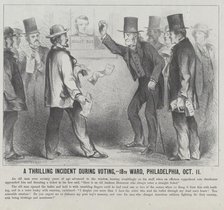 A Thrilling Incident During the Voting, 18th Ward, Philadelphia, October 11, 1864. Creator: Harley.