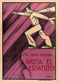 No seas suicida ¡Vota el estatuto! (Don't Opt for Suicide. Vote for the Statute!), 1933. Creator: Txiki (John Zabalo Ballarín) (1892-1948).