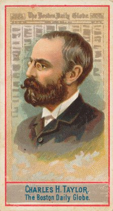 Charles H. Taylor, The Boston Daily Globe, from the American Editors series (N1) for Allen..., 1887. Creator: Allen & Ginter.