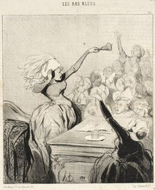 La Présidente criant à tue-tête: 'Mesdames!...', 1844.  Creator: Honore Daumier.