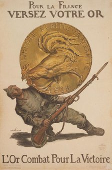 Pour la France versez votre or. L'or combat pour la victoire, 1915. Creator: Faivre, Abel (1853-1945).
