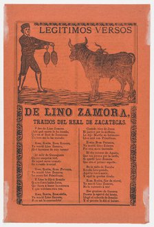 Broadside containing on recto, the legitimate verses of Lino Zamora brought fr..., 1902 (published). Creators: Manuel Manilla, José Guadalupe Posada.