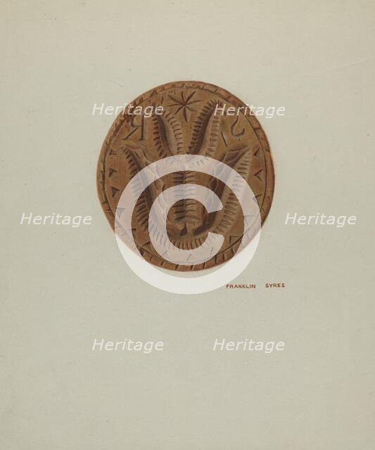 Pa. German Butter Mold, c. 1939. Creator: Franklyn Syres.