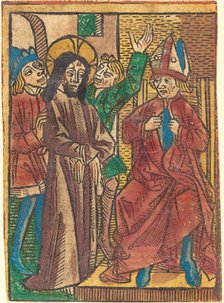 Before Caiaphas, c. 1490. Creator: Unknown.