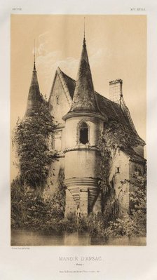 ...Pl. 98, Manoir dAnsac (Corrèze), 1860. Creator: Victor Petit (French, 1817-1874).