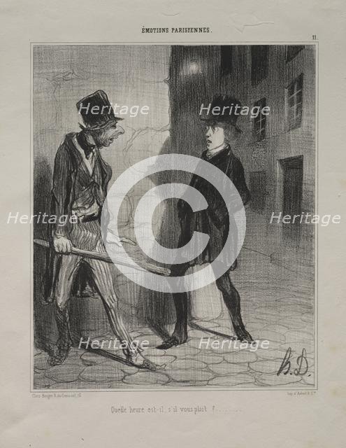 Parisian Emotions, plate 11: What Time is it Please?, 24 November 1839. Creator: Honoré Daumier (French, 1808-1879); Aubert.