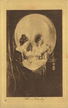 All is Vanity, c. 1900.