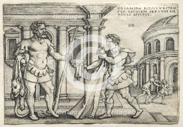 The Labors of Hercules: Hercules Receiving the Garment Steeped in Nessus Blood, 1542. Creator: Hans Sebald Beham (German, 1500-1550).