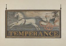 Tavern Sign: "Temperance", c. 1940. Creator: John Matulis.