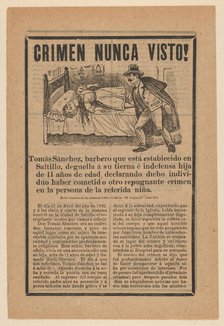 Broadsheet relating to a young girl who was beheaded while her father Tomás Sánchez le..., ca. 1902. Creator: José Guadalupe Posada.