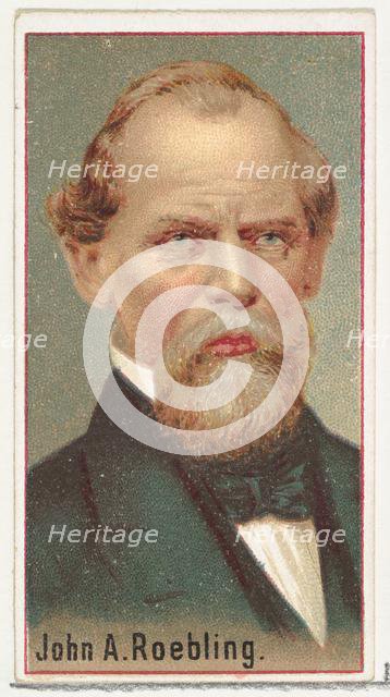 John A. Roebling, printer's sample for the World's Inventors souvenir album (A25) for Alle..., 1888. Creator: Allen & Ginter.