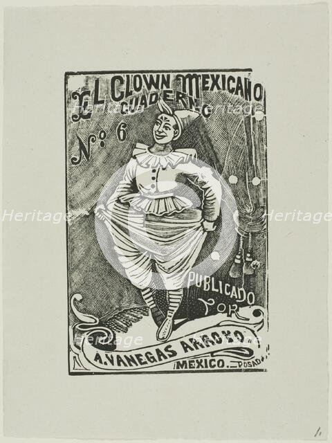 Mexican Clown, no 6, n.d. Creator: José Guadalupe Posada.