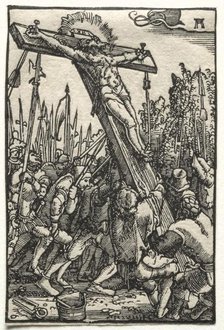 The Fall and Redemption of Man: The Raising of the Cross, c. 1515. Creator: Albrecht Altdorfer (German, c. 1480-1538).