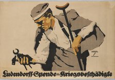 The Ludendorff Appeal for the War-Disabled, 1918. Creator: Hohlwein, Ludwig (1874-1949).