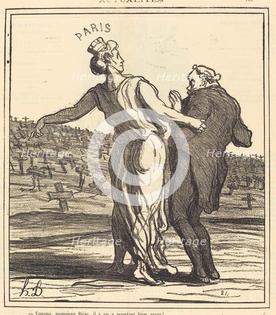 Voyons, monsieur Réac..., 1871. Creator: Honore Daumier.