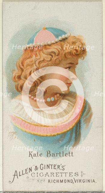Kate Bartlett, from World's Beauties, Series 1 (N26) for Allen & Ginter Cigarettes, 1888., 1888. Creator: Allen & Ginter.