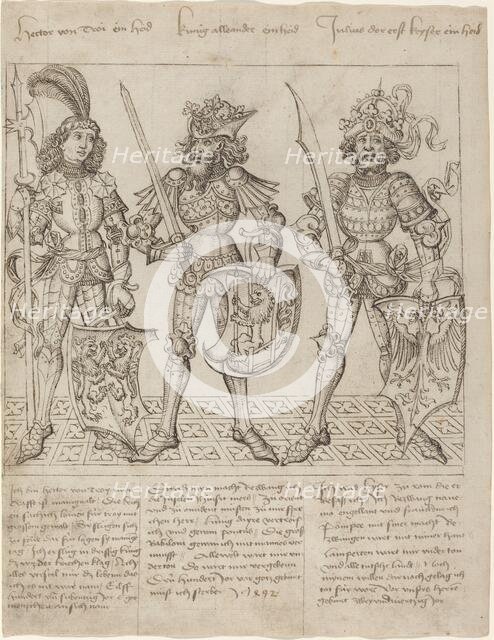 Hector of Troy, Alexander the Great and Julius Caesar, 1492. Creator: Master of the Strassburg Chronicle.