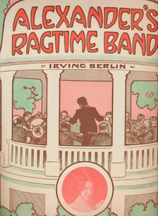 'Alexander's Ragtime Band', 1911. Creator: Unknown.