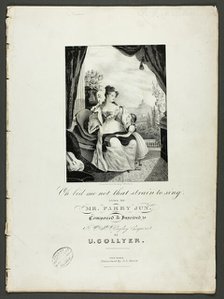 O' Bid Me Not that Strain to Sing, 1825. Creator: Pendleton's Lithography.