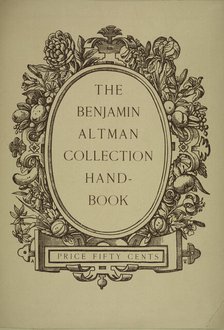 The Benjamin Altman collection hand-book, c1887 - 1922. Creator: Unknown.