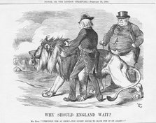 'Why Should England Wait?', 1884. Artist: Unknown