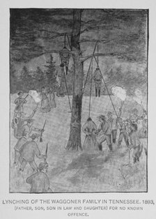 Lynching of the Waggoner family in Tennessee. 1893, (1897). Creator: Unknown.