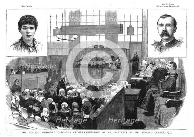 'The Pimlico poisoning case - The cross examination of Mr Bartlett by Mr Edward Clarke, QC' 1886. Creator: Unknown.