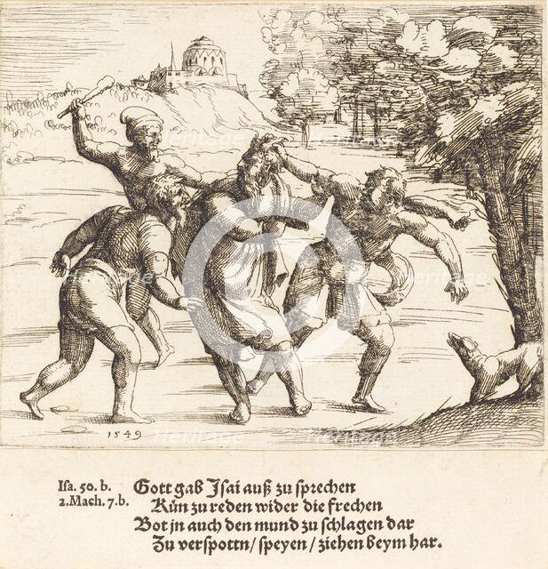 Isaiah Accepts Mockery because of His Faith, 1549. Creator: Augustin Hirschvogel.