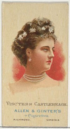 Viscountess Castlereagh, from World's Beauties, Series 2 (N27) for Allen & Ginter Cigarett..., 1888. Creator: Allen & Ginter.