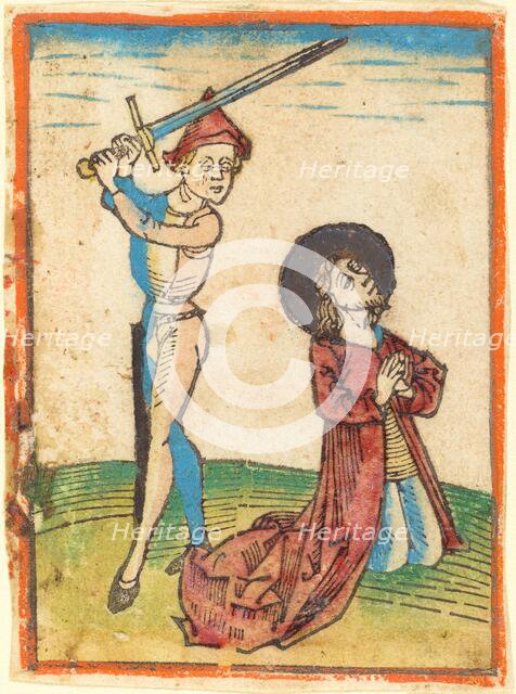 Martyrdom of a Saint, c. 1480. Creator: Unknown.