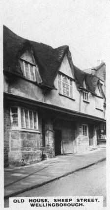 'Old House, Sheep Street, Wellingborough', Northamptonshire, c1920s. Artist: Unknown