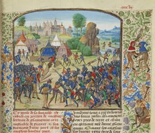 The Battle of Chiset on 21 March 1373, ca 1470-1475. Creator: Liédet, Loyset (1420-1479).