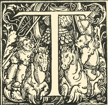 'T - An Alphabet by Hans Weiditz', c1520-1521, (1908). Creator: Hans Weiditz.
