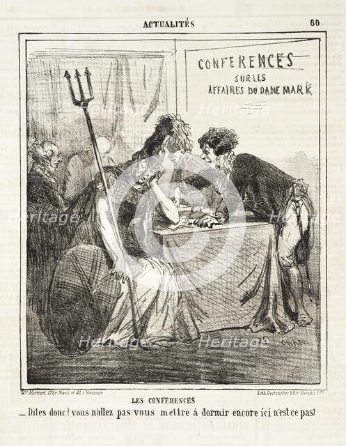 Les Conferences sur les affaires du Danemark: Dites donc? Vous n'allez pas vous mettre à..., 1864. Creator: Cham.