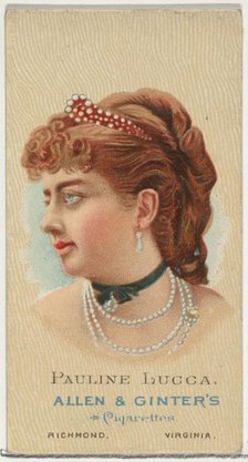 Pauline Lucca, from World's Beauties, Series 2 (N27) for Allen & Ginter Cigarettes, 1888., 1888. Creator: Allen & Ginter.