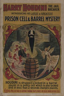 Harry Houdini, the jail breaker: prison cell and barrel mystery, c1906-05. Creator: Unknown.