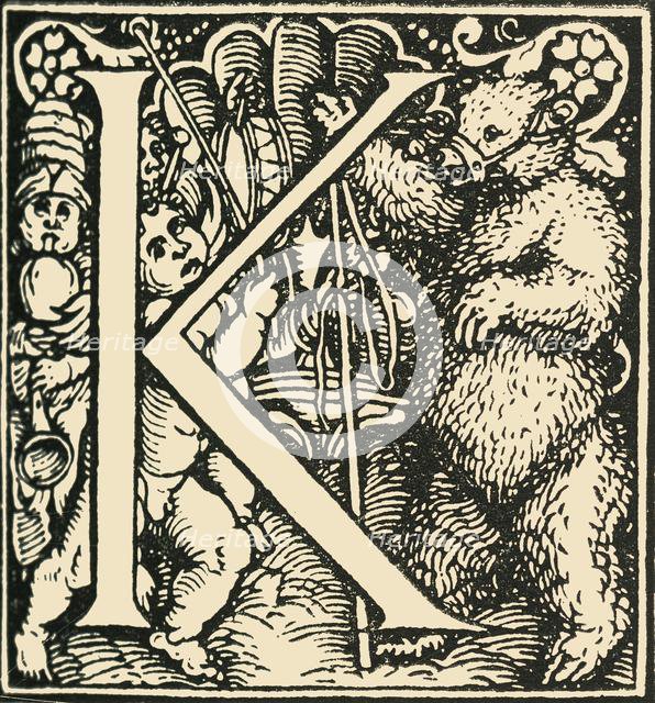 'K - An Alphabet by Hans Weiditz', c1520-1521, (1908). Creator: Hans Weiditz.