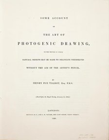 Some Account of the Art of Photogenic Drawing, or the Process by which Natural Objects..., Jan 31, 1 Creator: William Henry Fox Talbot.