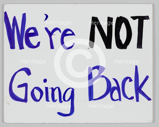 Poster from Women's March on Washington with “We’re NOT going back”, 2017. Creator: Unknown.