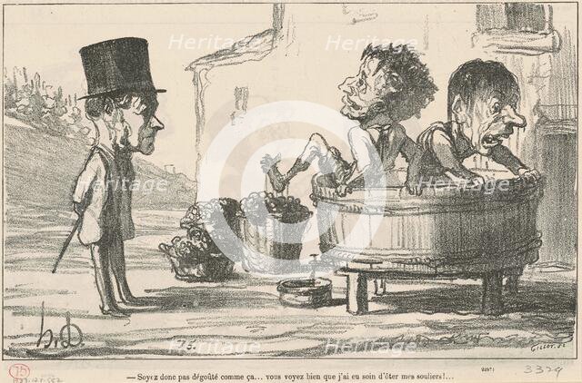 Soyez donc pas dégouté comme ca ..., 19th century. Creator: Honore Daumier.