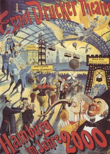 Hamburg in the Year 2000. Poster for the Ernst Drucker Theatre, 1896. Artist: Friedländer, Adolph (1851-1904)