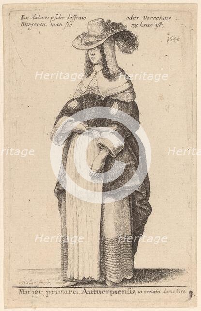 Mulier Primaria Antuerpiensis, in Ornatu Domestico. Creator: Wenceslaus Hollar.