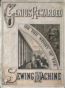 Cover of Genius Rewarded, or the History of the Singer Sewing Machine, 1880. Artist: Unknown