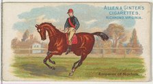 Emperor Norfolk, from The World's Racers series (N32) for Allen & Ginter Cigarettes, 1888. Creator: Allen & Ginter.